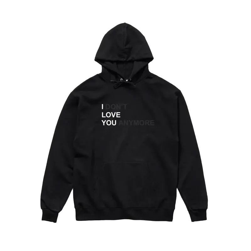 I DON'T LOVE YOU ANYMORE HOODIE