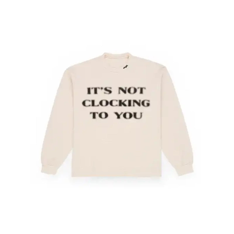 Skylrk Its Not Clocking to You Crewneck Sweatshirt